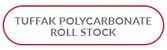 Tuffak Polycarbonate Roll Stock
